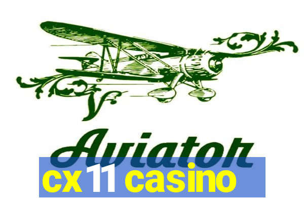 cx11 casino